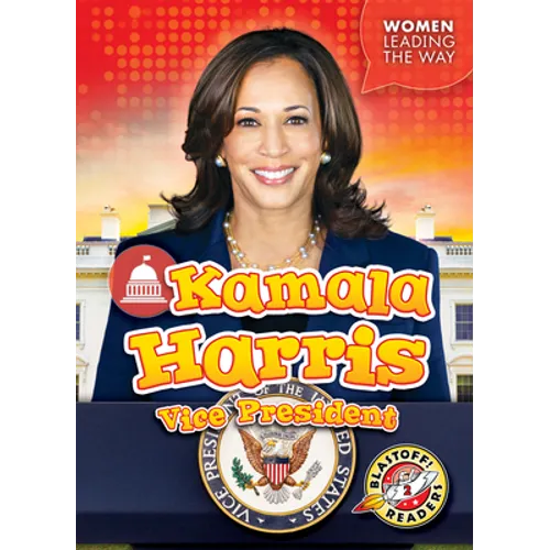 Kamala Harris: Vice President - Library Binding