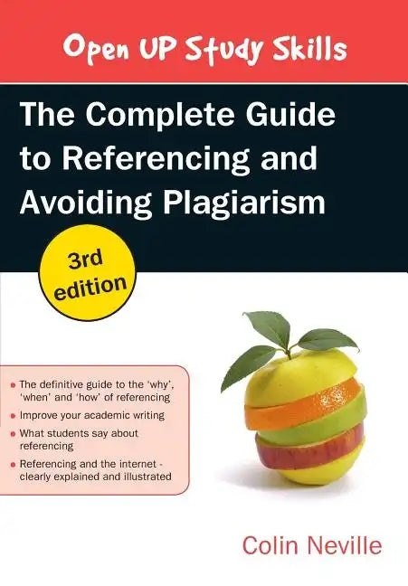 The Complete Guide to Referencing and Avoiding Plagiarism - Paperback