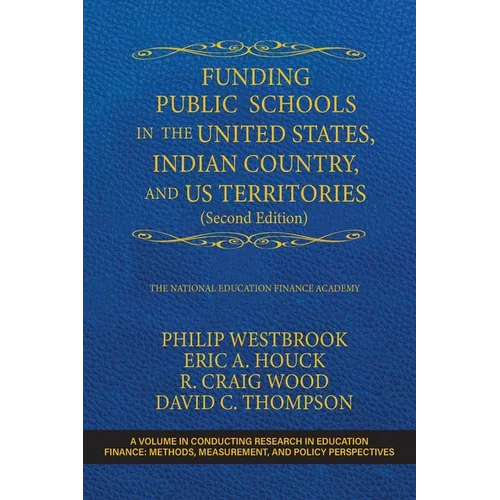Funding Public Schools in the United States, Indian Country, and Us Territories - Paperback