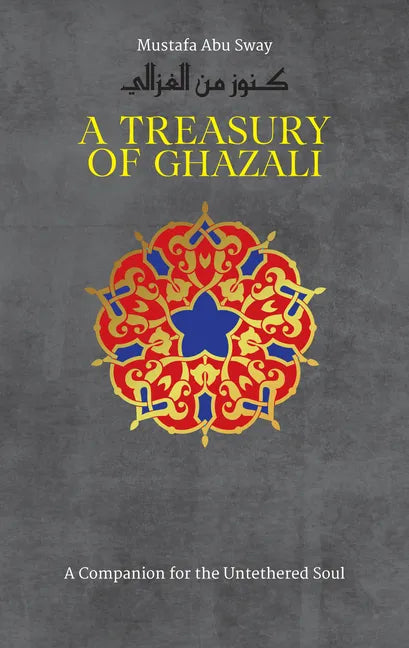 A Treasury of Ghazali - Hardcover