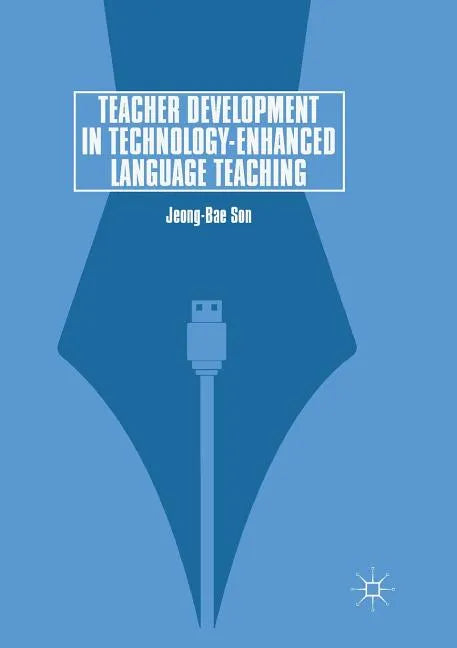 Teacher Development in Technology-Enhanced Language Teaching - Paperback