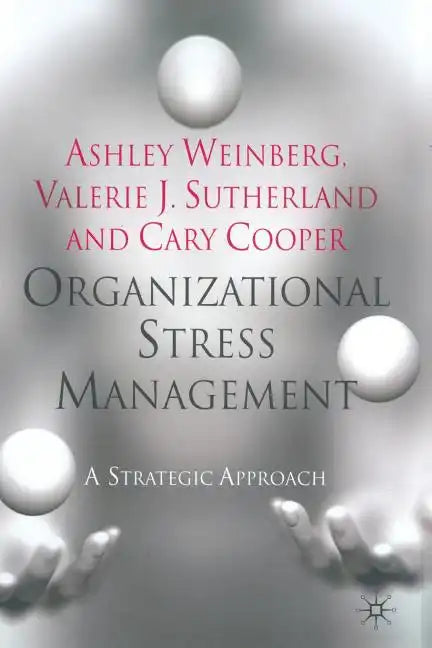 Organizational Stress Management: A Strategic Approach - Paperback