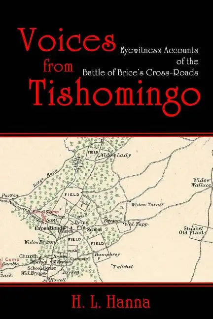 Voices from Tishomingo: Eyewitness Accounts of the Battle of Brice's Cross-Roads - Paperback