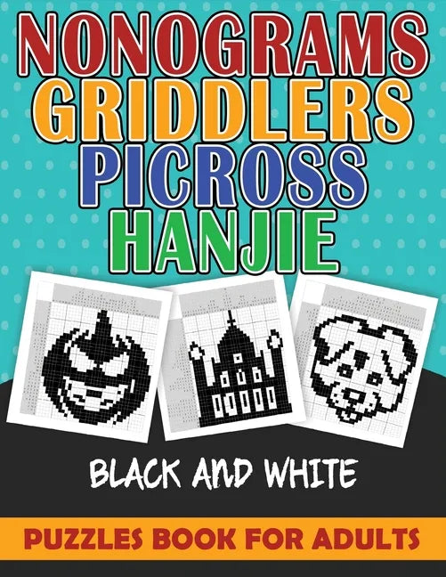 nonograms puzzles book for adults: nonograms griddlers picross hanjie. 101 page - Paperback