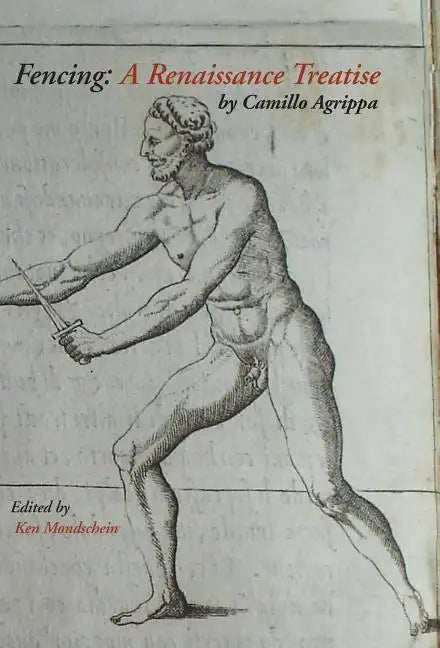 Fencing: A Renaissance Treatise - Hardcover
