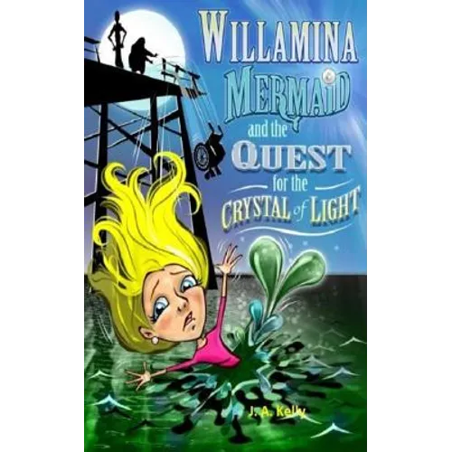 Willamina Mermaid & the Quest for the Crystal of Light - Paperback