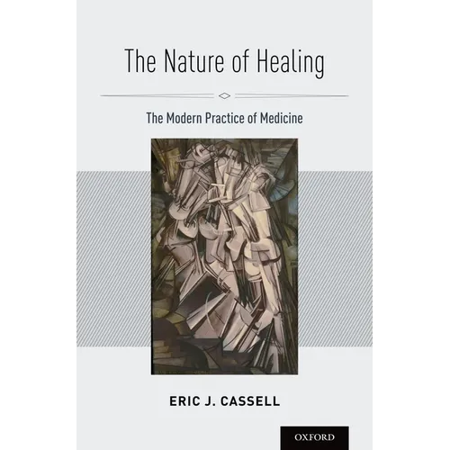 Nature of Healing: The Modern Practice of Medicine - Hardcover