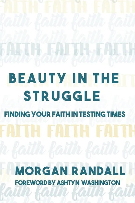 Beauty In The Struggle: Finding Your Faith in Testing Times - Paperback