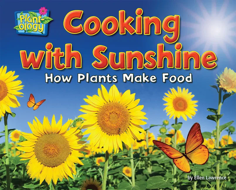 Cooking with Sunshine: How Plants Make Food - Paperback