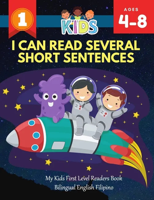 I Can Read Several Short Sentences. My Kids First Level Readers Book Bilingual English Filipino: 1st step teaching your child to read 100 easy lessons - Paperback