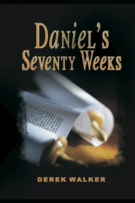 Daniel's Seventy Weeks - Paperback