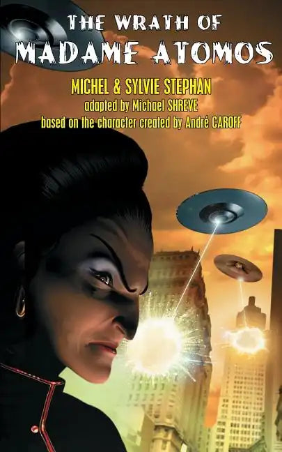 The Wrath of Madame Atomos - Paperback