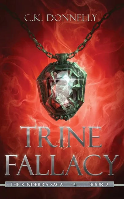 Trine Fallacy: The Kinderra Saga: Book 2 - Paperback