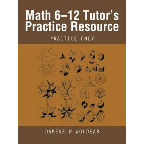 Math 6-12 Tutor's Practice Resource: Practice Only - Paperback