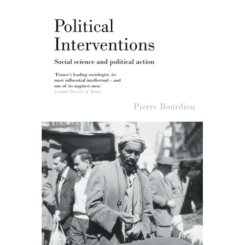 Political Interventions: Social Science and Political Action - Paperback