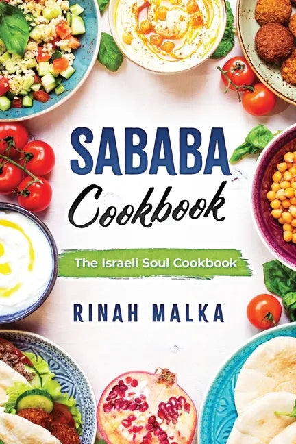 Sababa Cookbook: The Israeli Soul Cookbook - Paperback