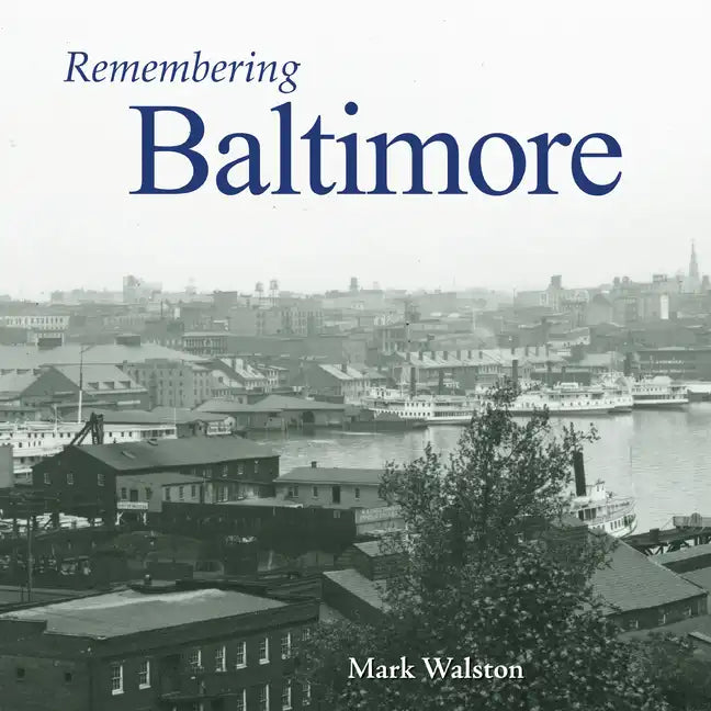 Remembering Baltimore - Paperback