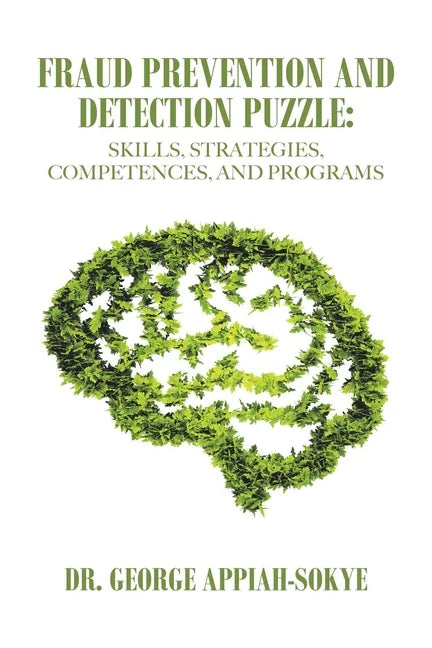Fraud Prevention and Detection Puzzle: Skills, Strategies, Competences, and Programs - Paperback