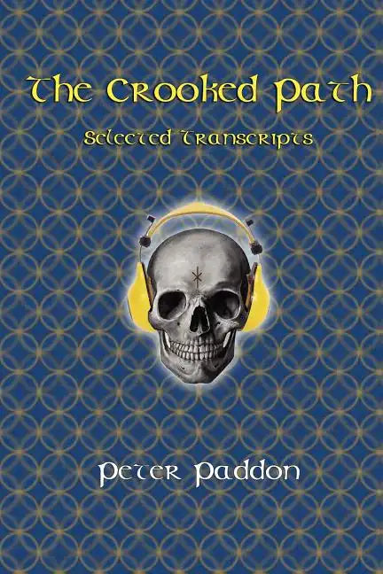 The Crooked Path: Selected Transcripts - Paperback