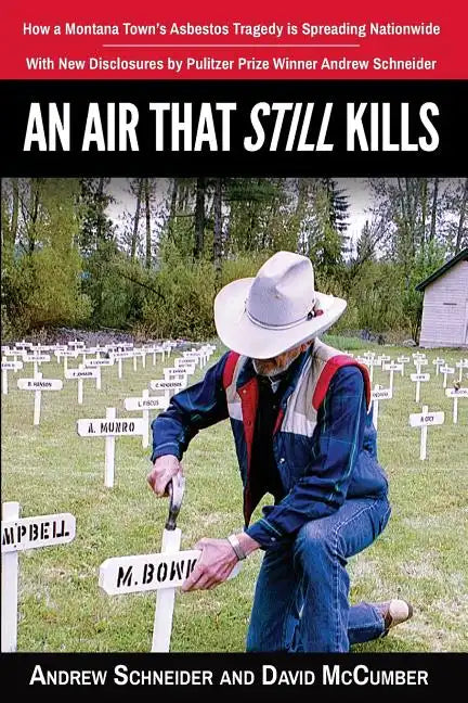 An Air That Still Kills: How a Montana Town's Asbestos Tragedy is Spreading Nationwide - Paperback