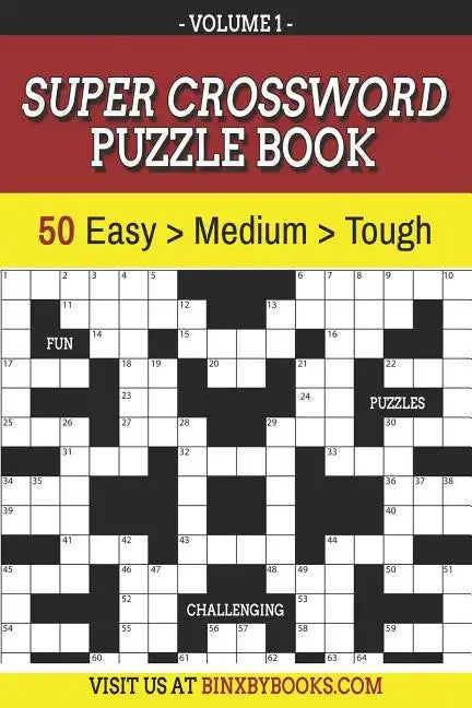 Super Crossword Puzzle Book Volume 1: 50 Easy to Hard Puzzles for Adults - Paperback