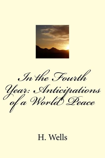 In the Fourth Year: Anticipations of a World Peace - Paperback