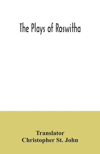 The plays of Roswitha - Paperback