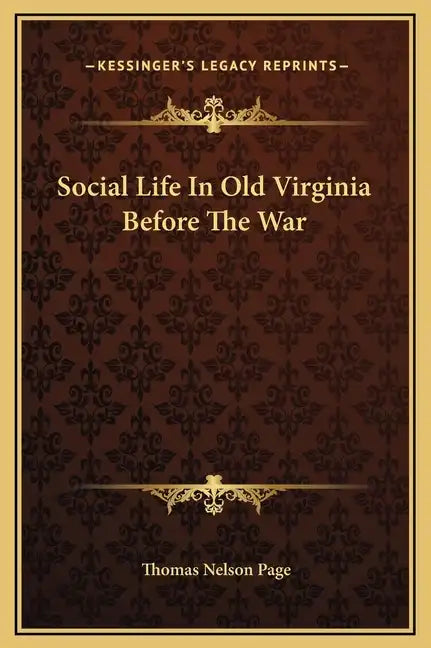Social Life in Old Virginia Before the War - Hardcover