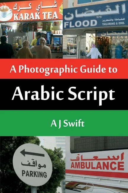 Arabic Script - A Photographic Guide - Paperback