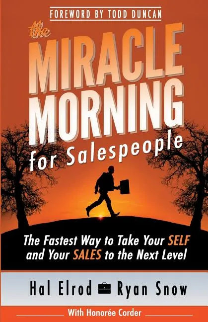 The Miracle Morning for Salespeople: The Fastest Way to Take Your SELF and Your SALES to the Next Level - Paperback