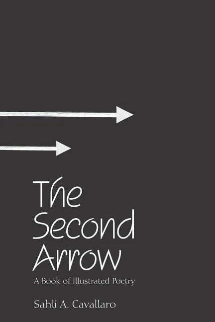 The Second Arrow: A Book of Illustrated Poetry - Paperback