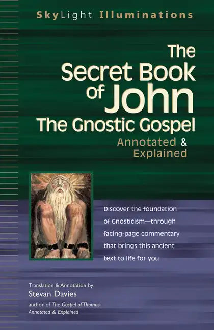 The Secret Book of John: The Gnostic Gospels--Annotated & Explained - Paperback