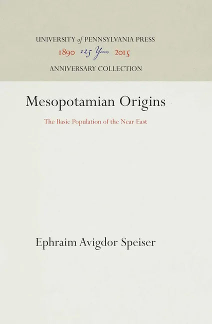 Mesopotamian Origins: The Basic Population of the Near East - Hardcover