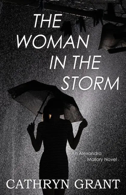 The Woman In the Storm: (A Psychological Suspense Novel) (Alexandra Mallory Book 10) - Paperback