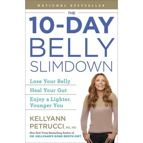 The 10-Day Belly Slimdown: Lose Your Belly, Heal Your Gut, Enjoy a Lighter, Younger You - Paperback