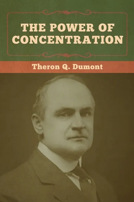 The Power of Concentration - Paperback