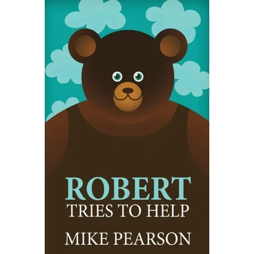 Robert Tries To Help - Paperback