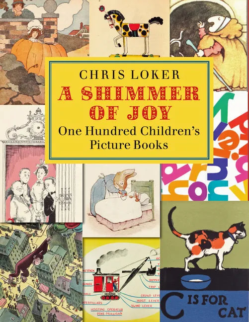 A Shimmer of Joy: One Hundred Children's Picture Books - Hardcover