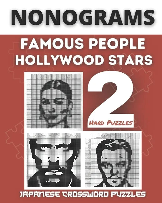 Nonograms Book, Famous People & Hollywood Stars: Fun Japanese Crossword Puzzles, Aka Nonograms Puzzle Books, Picross, Griddlers Logic Puzzles Black an - Paperback