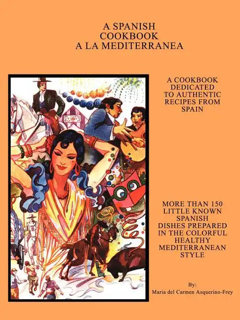 A Spanish Cookbook a la Mediterranea - Paperback