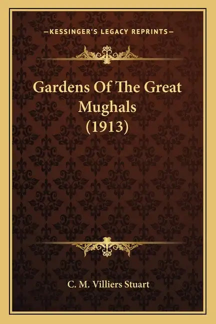 Gardens of the Great Mughals (1913) - Paperback