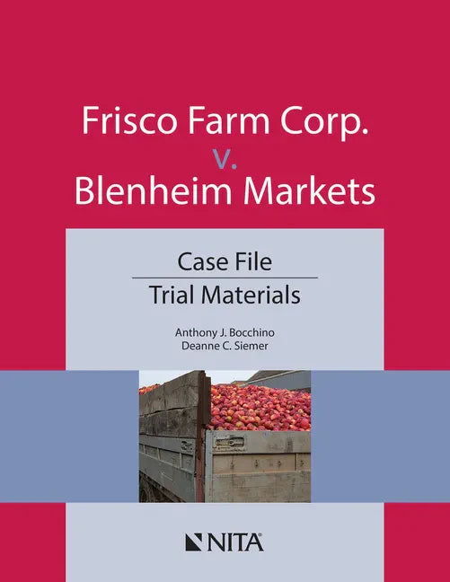 Frisco Farm Corp. V. Blenheim Markets: Case File, Trial Materials - Paperback