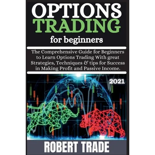 Options TrАding for BЕginnЕrs ( 2021 ): Thе Comprеhеnsivе ɡuidе for Ьеɡinnе - Paperback