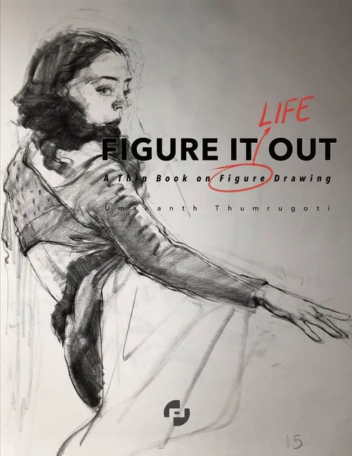 Figure It Out: A thin book on Figure Drawing - Paperback