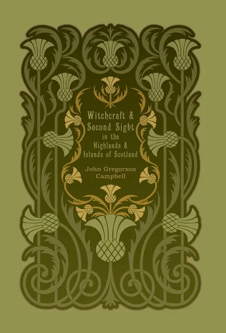 Witchcraft and Second Sight in the Highlands and Islands of Scotland - Hardcover
