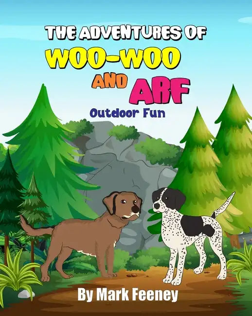 The Adventures of Woo-Woo and Arf: Outdoor Fun - Paperback