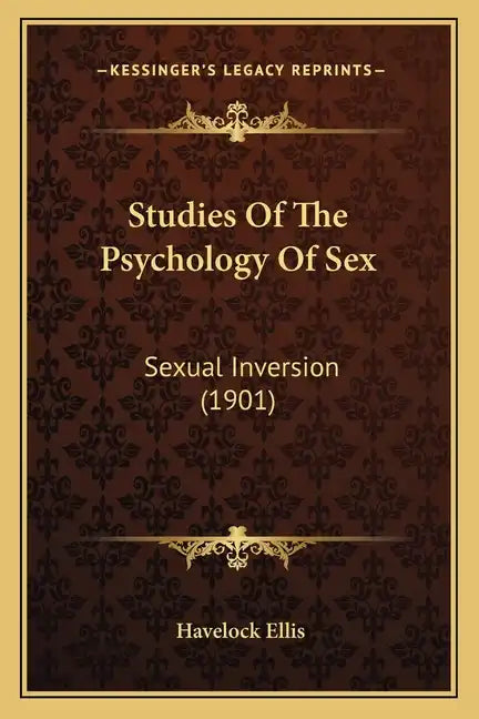 Studies Of The Psychology Of Sex: Sexual Inversion (1901) - Paperback