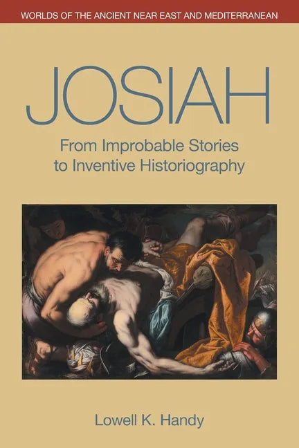 Josiah: From Improbable Stories to Inventive Historiography - Paperback