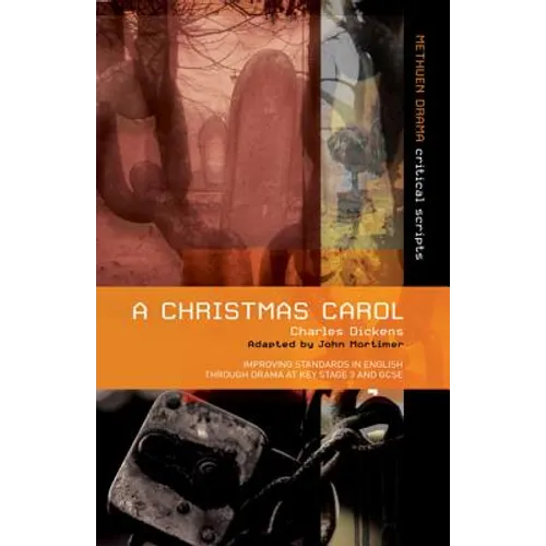 A Christmas Carol: Improving Standards in English Through Drama at Key Stage 3 and GCSE - Paperback