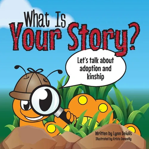 What Is Your Story?: Let's talk about adoption and kinship - Paperback
